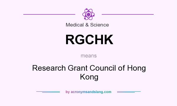 What does RGCHK mean? It stands for Research Grant Council of Hong Kong