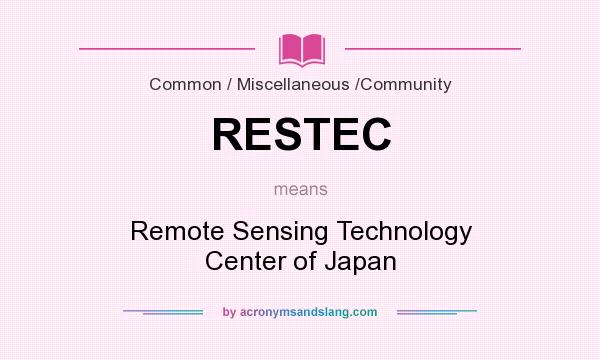 What does RESTEC mean? It stands for Remote Sensing Technology Center of Japan