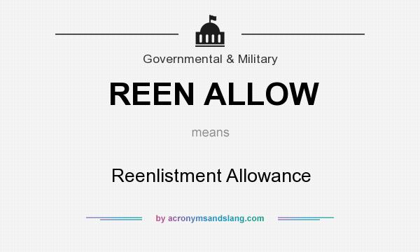 What does REEN ALLOW mean? It stands for Reenlistment Allowance