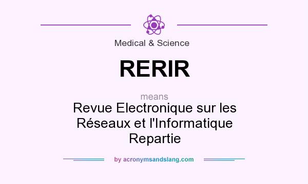 What does RERIR mean? It stands for Revue Electronique sur les Réseaux et l`Informatique Repartie