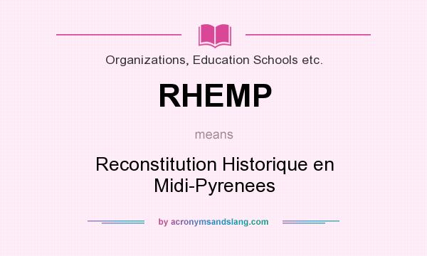 What does RHEMP mean? It stands for Reconstitution Historique en Midi-Pyrenees