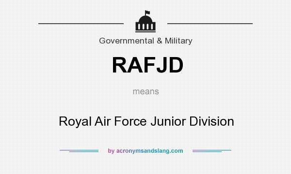 What does RAFJD mean? It stands for Royal Air Force Junior Division