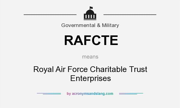 What does RAFCTE mean? It stands for Royal Air Force Charitable Trust Enterprises