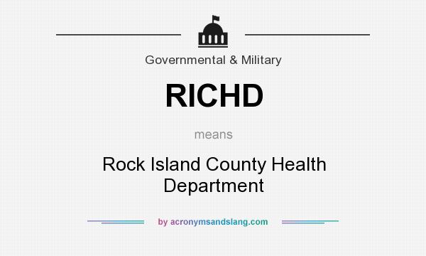 What does RICHD mean? It stands for Rock Island County Health Department