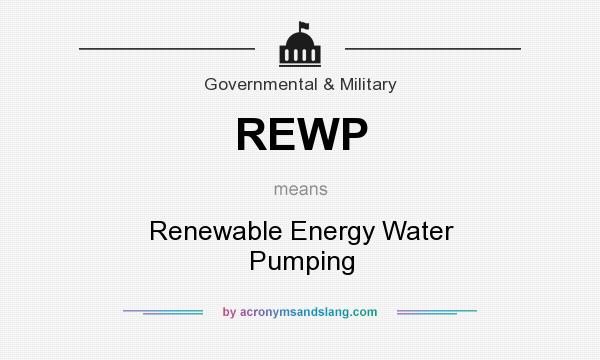 What does REWP mean? It stands for Renewable Energy Water Pumping