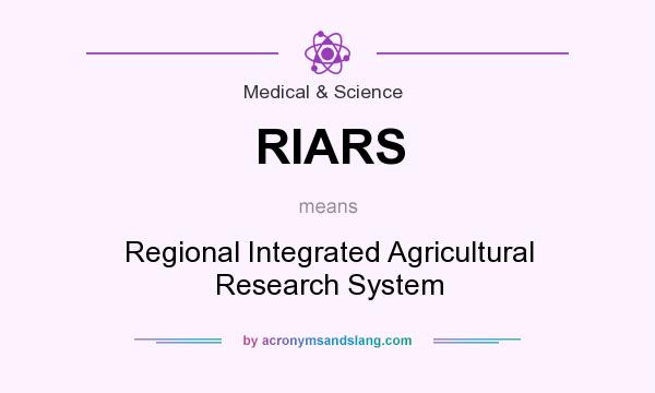 What does RIARS mean? It stands for Regional Integrated Agricultural Research System