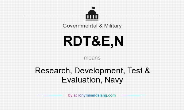What does RDT&E,N mean? It stands for Research, Development, Test & Evaluation, Navy