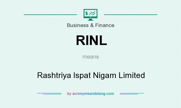 What does RINL mean? It stands for Rashtriya Ispat Nigam Limited