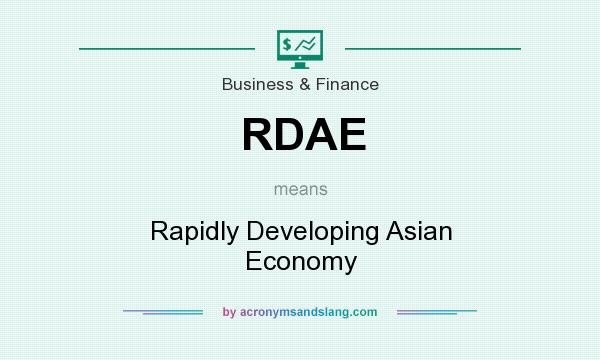 What does RDAE mean? It stands for Rapidly Developing Asian Economy