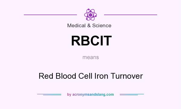 What does RBCIT mean? It stands for Red Blood Cell Iron Turnover