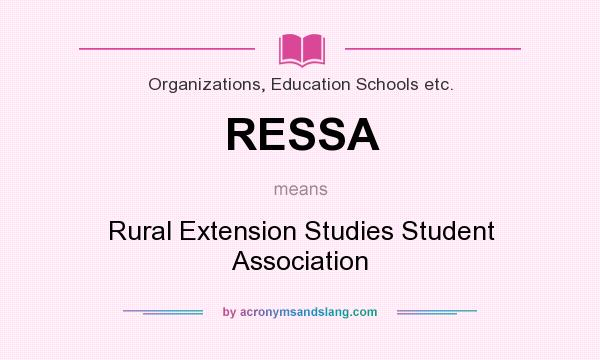 What does RESSA mean? It stands for Rural Extension Studies Student Association