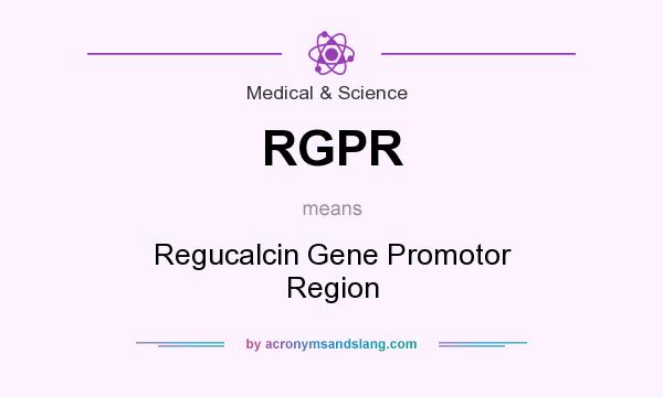 What does RGPR mean? It stands for Regucalcin Gene Promotor Region