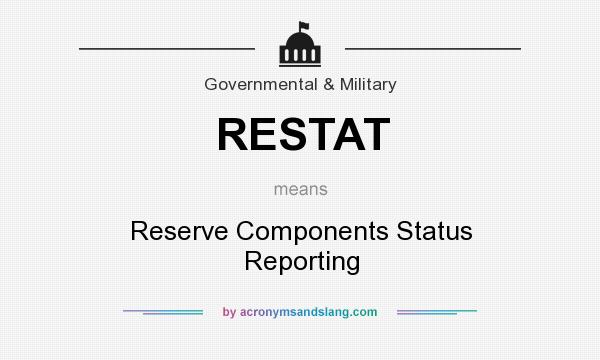 What does RESTAT mean? It stands for Reserve Components Status Reporting