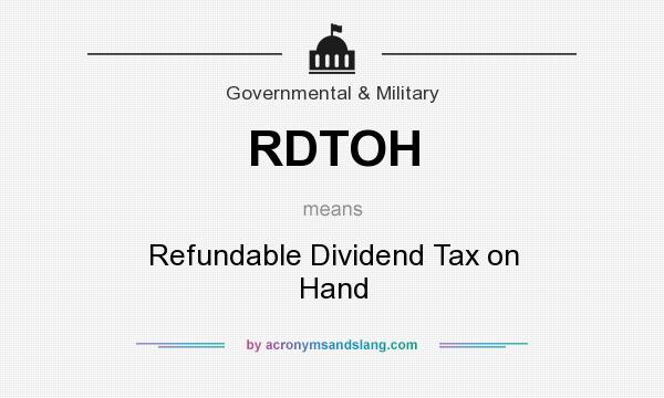 What does RDTOH mean? It stands for Refundable Dividend Tax on Hand