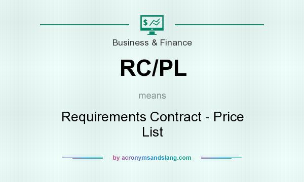 What does RC/PL mean? It stands for Requirements Contract - Price List