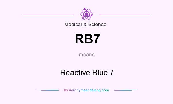 What does RB7 mean? It stands for Reactive Blue 7