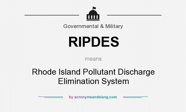 What does RIPDES mean? It stands for Rhode Island Pollutant Discharge Elimination System
