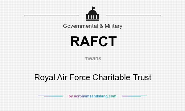 What does RAFCT mean? It stands for Royal Air Force Charitable Trust