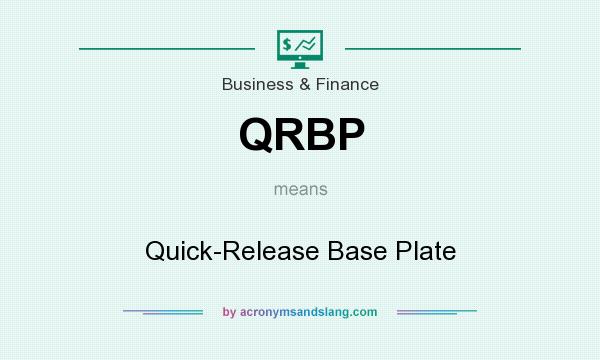What does QRBP mean? It stands for Quick-Release Base Plate