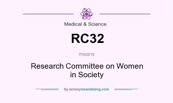 What does RC32 mean? It stands for Research Committee on Women in Society