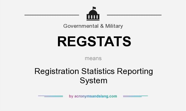 What does REGSTATS mean? It stands for Registration Statistics Reporting System