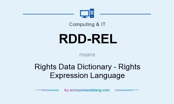 What does RDD-REL mean? It stands for Rights Data Dictionary - Rights Expression Language