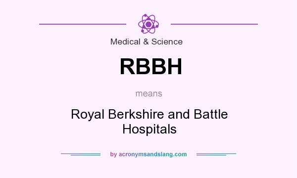 What does RBBH mean? It stands for Royal Berkshire and Battle Hospitals