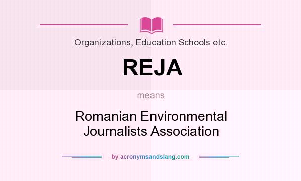 What does REJA mean? It stands for Romanian Environmental Journalists Association