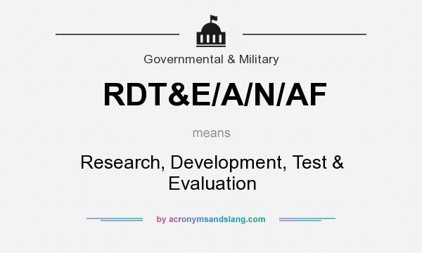 What does RDT&E/A/N/AF mean? It stands for Research, Development, Test & Evaluation
