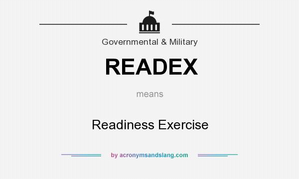 What does READEX mean? It stands for Readiness Exercise