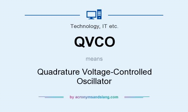 What does QVCO mean? It stands for Quadrature Voltage-Controlled Oscillator