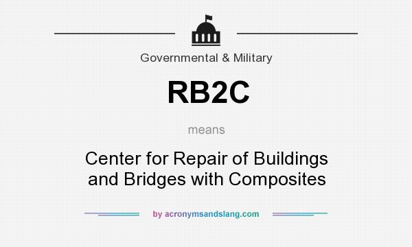 What does RB2C mean? It stands for Center for Repair of Buildings and Bridges with Composites