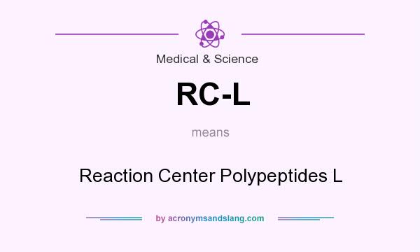 What does RC-L mean? It stands for Reaction Center Polypeptides L