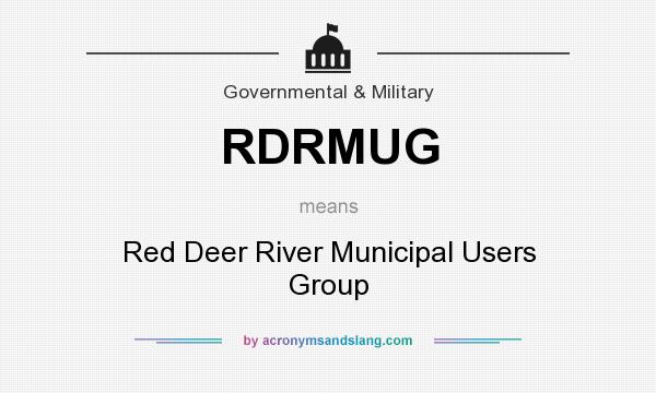 What does RDRMUG mean? It stands for Red Deer River Municipal Users Group