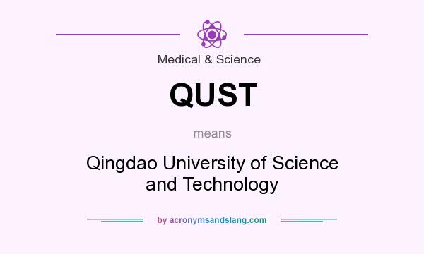 What does QUST mean? It stands for Qingdao University of Science and Technology