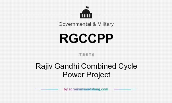 What does RGCCPP mean? It stands for Rajiv Gandhi Combined Cycle Power Project
