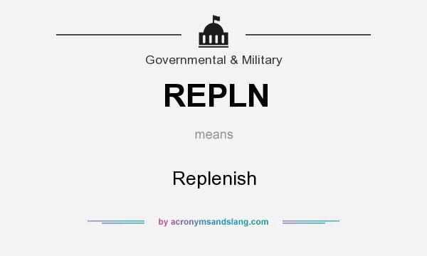 What does REPLN mean? It stands for Replenish