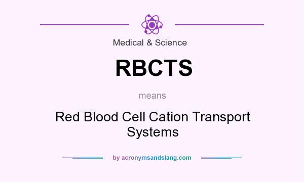 What does RBCTS mean? It stands for Red Blood Cell Cation Transport Systems