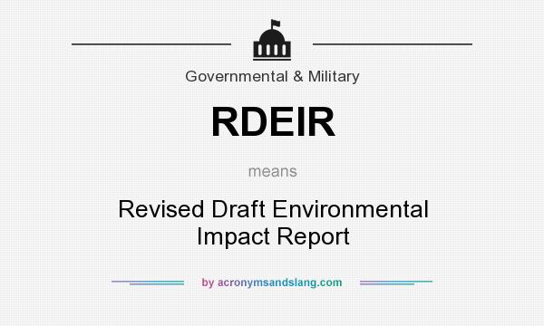 What does RDEIR mean? It stands for Revised Draft Environmental Impact Report