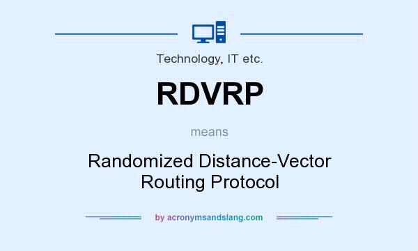 What does RDVRP mean? It stands for Randomized Distance-Vector Routing Protocol