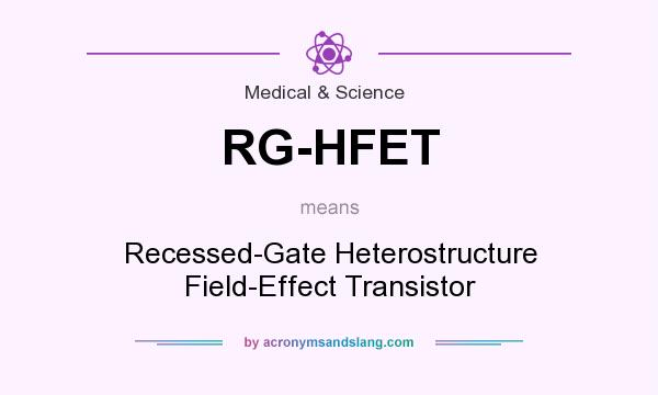 What does RG-HFET mean? It stands for Recessed-Gate Heterostructure Field-Effect Transistor