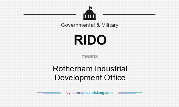 What does RIDO mean? It stands for Rotherham Industrial Development Office