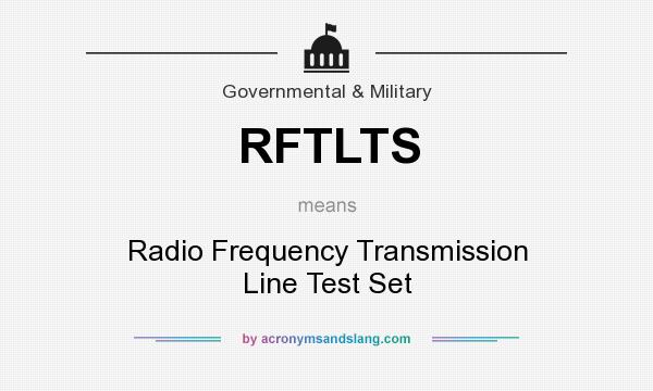 What does RFTLTS mean? It stands for Radio Frequency Transmission Line Test Set