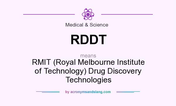 What does RDDT mean? It stands for RMIT (Royal Melbourne Institute of Technology) Drug Discovery Technologies