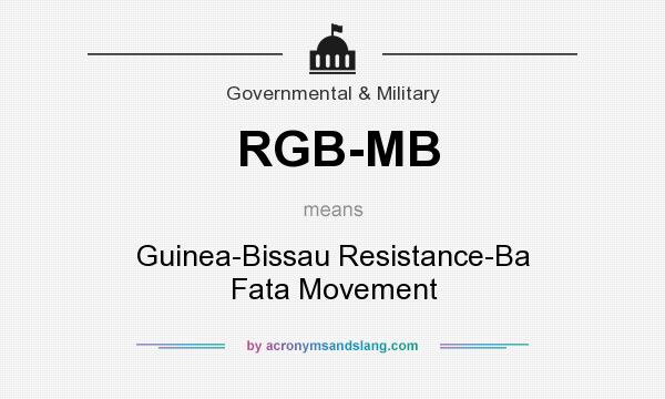 What does RGB-MB mean? It stands for Guinea-Bissau Resistance-Ba Fata Movement