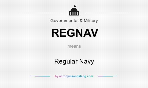 What does REGNAV mean? It stands for Regular Navy