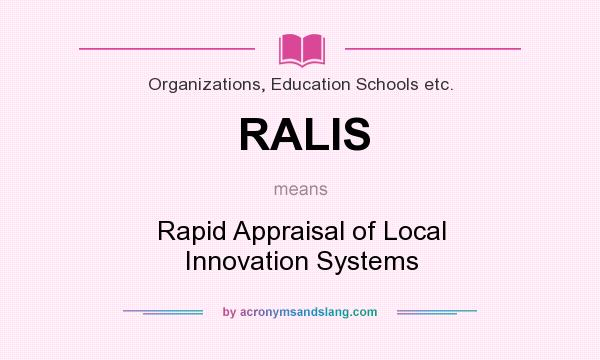 What does RALIS mean? It stands for Rapid Appraisal of Local Innovation Systems