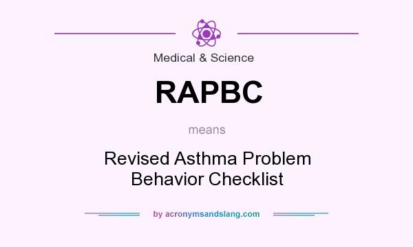 What does RAPBC mean? It stands for Revised Asthma Problem Behavior Checklist