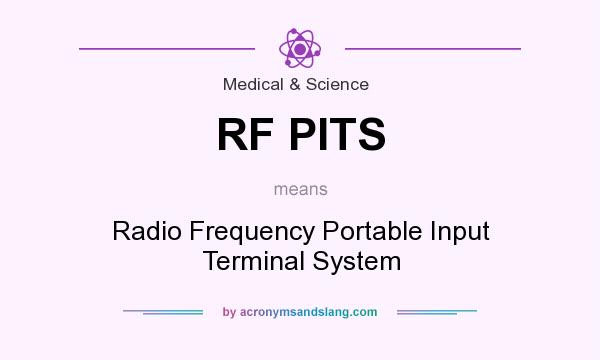 What does RF PITS mean? It stands for Radio Frequency Portable Input Terminal System