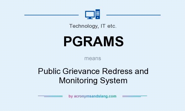 What does PGRAMS mean? It stands for Public Grievance Redress and Monitoring System